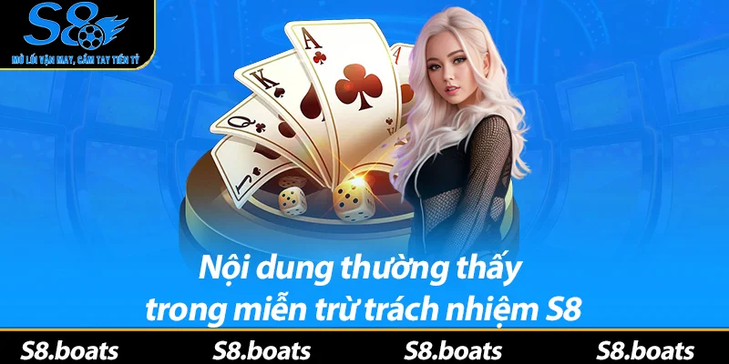 Nội dung thường thấy trong miễn trừ trách nhiệm S8